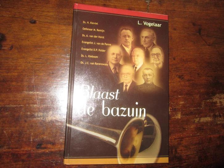 L Vogelaar Blaast de bazuin (ds H Kievit, L Kieboom ea, Boeken, Godsdienst en Theologie, Zo goed als nieuw, Christendom | Protestants