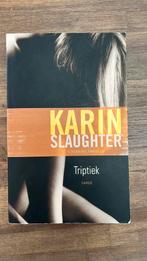 Karin Slaughter - Triptiek, Ophalen of Verzenden, Zo goed als nieuw, Karin Slaughter