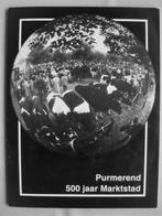Purmerend 500 jaar marktstad (voornamelijk veemarkt), Boeken, Ophalen of Verzenden, 20e eeuw of later, Zo goed als nieuw