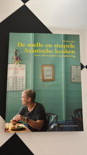 De snelle en simpele aziatische keuken - Bill Granger beschikbaar voor biedingen