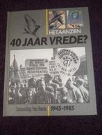 Het aanzien '40 jaar vrede?', Boeken, Geschiedenis | Stad en Regio, Ophalen of Verzenden, 20e eeuw of later, Gelezen