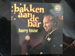 3 lp’s van Harry Touw, Bakken aan de bar, Cd's en Dvd's, Vinyl | Overige Vinyl, Ophalen of Verzenden