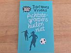 Jacques Vriens - Achtste-groepers huilen niet, Ophalen of Verzenden, Nieuw, Jacques Vriens
