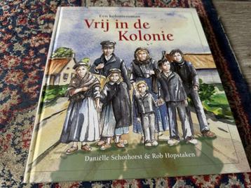 Vrij in de Kolonie en Koloniën van Weldadigheid. 2 in 1. beschikbaar voor biedingen