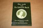 Het werk van Dr Edward Bach - Bloesemremedies, Boeken, Gelezen, Ophalen of Verzenden