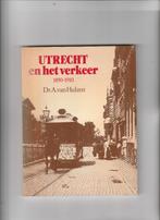 utrecht en het verkeer 1850-1910, Ophalen of Verzenden, Gelezen