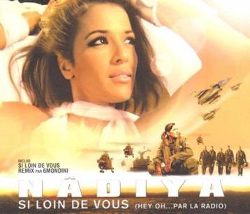 Nâdiya - Si Loin De Vous (Hey Oh... Par La Radio) beschikbaar voor biedingen