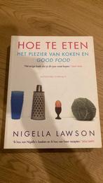 Nigella Lawson - Hoe te eten, Boeken, Kookboeken, Ophalen of Verzenden, Zo goed als nieuw, Nigella Lawson