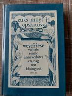 Zuks Moet Je Opskroive Deel III - Westfriese Verhalen, Ophalen of Verzenden, Gelezen, Nel van Laren-Zwuup, Friesland