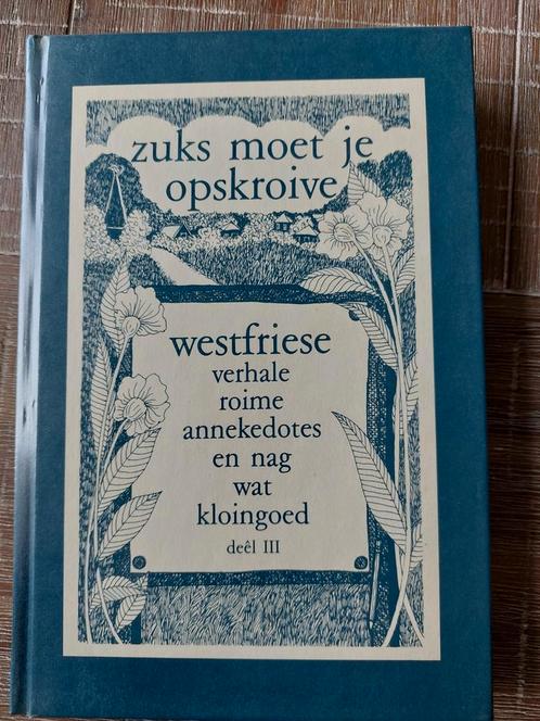 Zuks Moet Je Opskroive Deel III - Westfriese Verhalen, Boeken, Streekboeken en Streekromans, Gelezen, Friesland, Ophalen of Verzenden