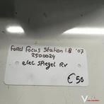 Ford Focus Station 1.8 2007 Wagennr 2500024  Buitenspiegel e