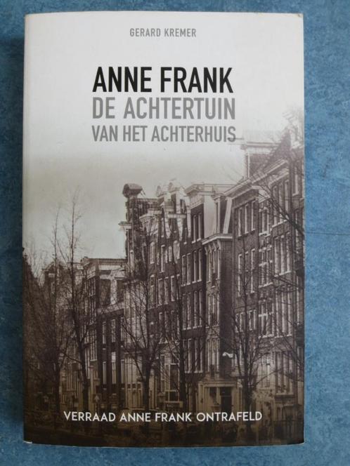 Anne Frank De achtertuin van het Achterhuis - Gerard Kremer, Boeken, Oorlog en Militair, Gelezen, Overige onderwerpen, Tweede Wereldoorlog