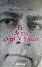 Ibrahim Selman - En de zee spleet in tweeen, Ophalen of Verzenden, Wereld overig, Zo goed als nieuw