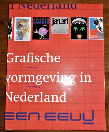 Een eeuw Grafische Vormgeving in Nederland ~ K. Broos e.a. beschikbaar voor biedingen