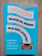 Fay Weldon: Waarom wil niemand mijn boek uitgeven?, Ophalen of Verzenden, Gelezen