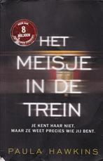 HET MEISJE IN DE TREIN – Paula Hawkins, Ophalen of Verzenden, Zo goed als nieuw, Paula Hawkins, Europa overig
