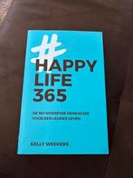 Happy Life 365 - Kelly Weekers, Ophalen of Verzenden, Zo goed als nieuw, Overige onderwerpen