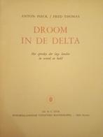 Droom in de Delta - Fred Thomas/illustraties Anton Pieck, Ophalen of Verzenden, Zo goed als nieuw