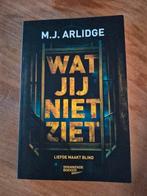 M.J. Arlidge - Wat jij niet ziet, Boeken, Thrillers, Ophalen of Verzenden, Zo goed als nieuw, M.J. Arlidge