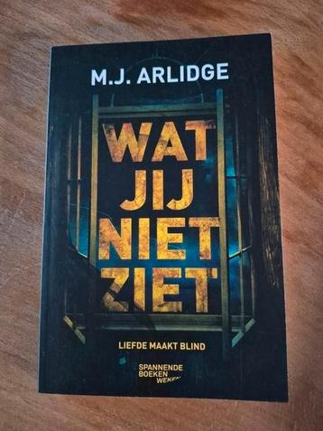 M.J. Arlidge - Wat jij niet ziet beschikbaar voor biedingen