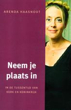 Neem Je Plaats In - Arenda Haasnoot / 9789033819711, Boeken, Ophalen of Verzenden, Zo goed als nieuw, Arenda Haasnoot
