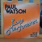Paul Watson - Love Me Forever 7" Single Ronnex, Cd's en Dvd's, Vinyl Singles, Gebruikt, 7 inch, Single, Ophalen of Verzenden