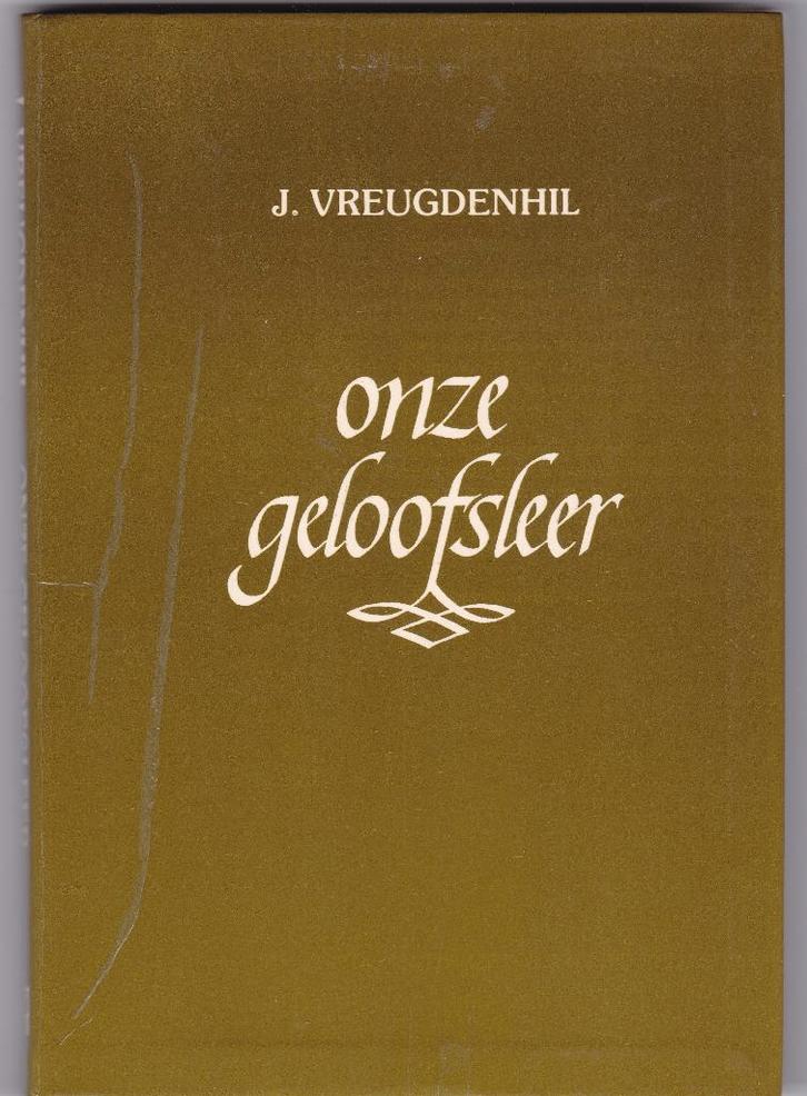 Vreugdenhil J.–Onze geloofsleer /bestemd voor de catechisant, Boeken, Godsdienst en Theologie, Gelezen, Christendom | Protestants