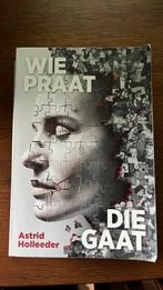 Astrid Holleeder- Wie praat die gaat, Ophalen of Verzenden, Zo goed als nieuw, Overige