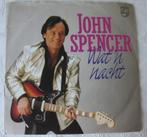 Vinyl Singeltje John Spencer Wat 'n nacht 1985, 7 inch, Single, Ophalen of Verzenden, Zo goed als nieuw