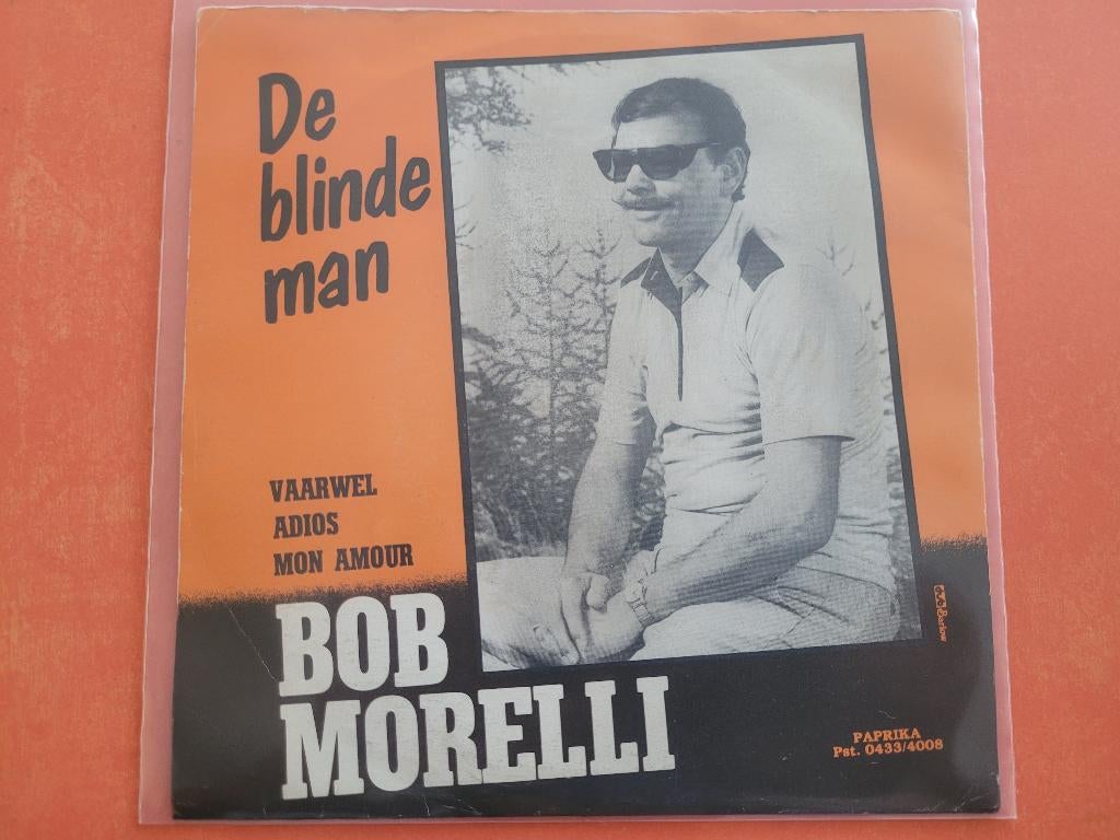 Bob Morelli - De blinde man - Vaarwel.., Ophalen, Zo goed als nieuw, Overige formaten, Levenslied of Smartlap