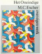 Het oneindige. M.C. Escher over eigen werk, Ophalen of Verzenden, Zo goed als nieuw