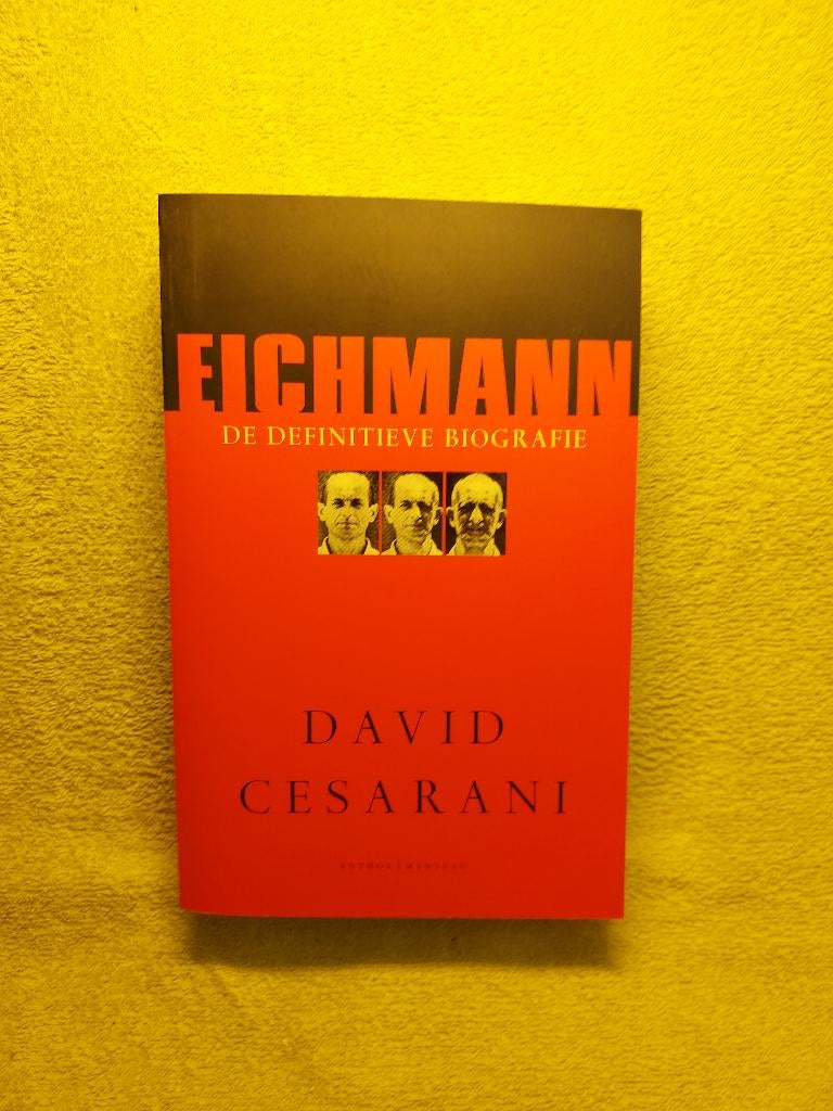 Eichmann - David Cesarani. De definitieve biografie., Ophalen of Verzenden, Zo goed als nieuw, Europa