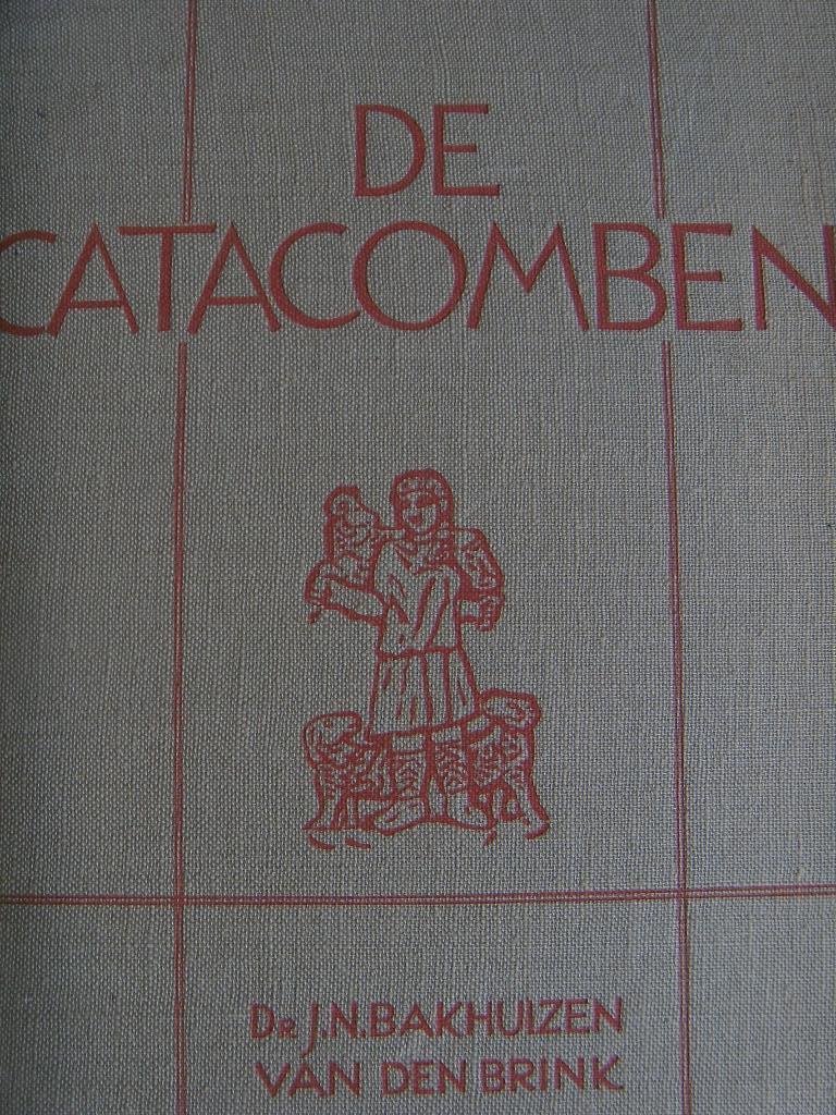 De  Catacomben, Dr. J.N. Bakhuizen van den Brink., Ophalen of Verzenden, Zo goed als nieuw, Dr. J.N. Bakhuizen van den Brink, Christendom | Protestants