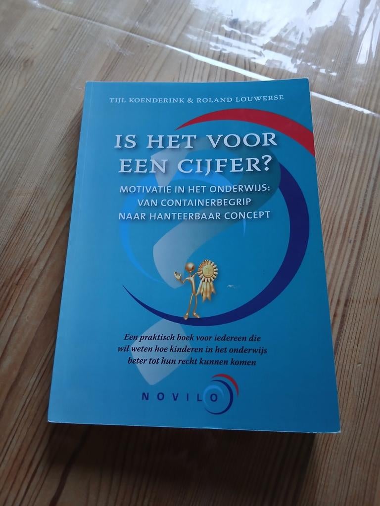 Is het voor een cijfer? Motivatie in het onderwijs, Tijl Koenderink & Roland Louwerse, Ophalen of Verzenden, Zo goed als nieuw