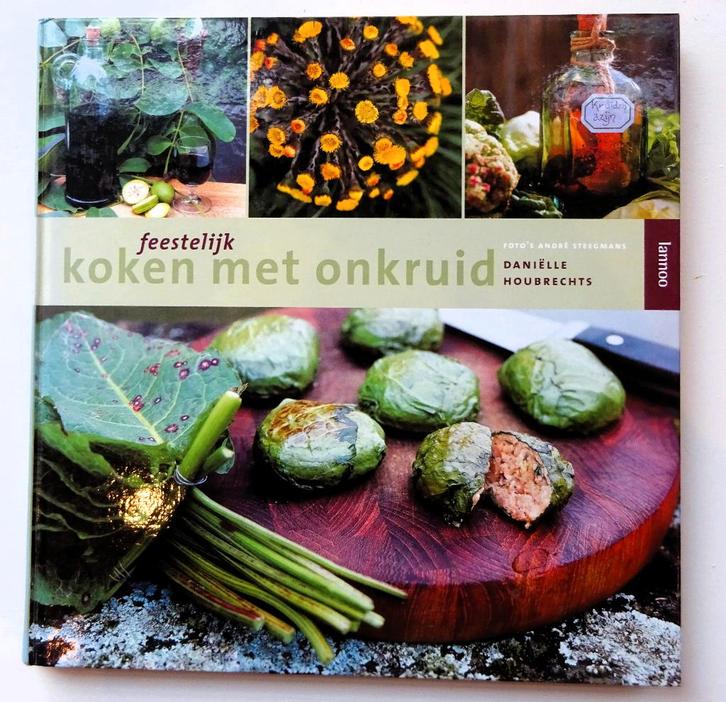Feestelijk koken met onkruid - Daniëlle Houbrechts, Boeken, Kookboeken, Zo goed als nieuw, Voorgerechten en Soepen, Hoofdgerechten