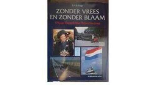 Zonder vrees en zonder blaam. 175 jaar Koninklijke Marechaus, Boeken, Geschiedenis | Vaderland, Zo goed als nieuw, 19e eeuw, Ophalen of Verzenden