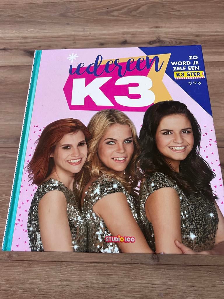 Iedereen K3 - Word zelf een K3 ster! Boek, Ophalen of Verzenden, Zo goed als nieuw, Non-fictie
