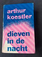Dieven in de Nacht - Arthur Koestler, 1947, Gelezen, Arthur Koestler, Ophalen of Verzenden, Nederland