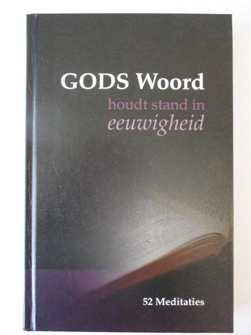 Gods Woord houdt stand in eeuwigheid. 52 meditaties (deel 1), Boeken, Godsdienst en Theologie, Zo goed als nieuw, Christendom | Protestants