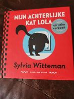 Mijn Achterlijke Kat Lola - Sylvia Witteman, Ophalen of Verzenden, Zo goed als nieuw, Katten, Sylvia Witteman