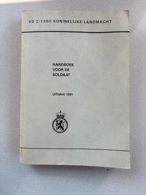 Handboek voor de Soldaat Koninklijke Landmacht. uitgave 1991, Boeken, Oorlog en Militair, Landmacht, Ophalen of Verzenden