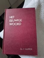 Het eeuwige woord. Ds F Bakker, Boeken, Christendom | Protestants, Ophalen of Verzenden, Zo goed als nieuw, Ds F Bakker
