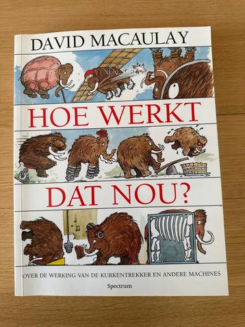 Hoe Werkt Dat Nou? - David Macaulay beschikbaar voor biedingen