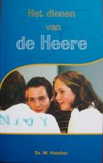 ds. W. Visscher - Het dienen van de Heere, Boeken, Ophalen of Verzenden, Gelezen, Christendom | Katholiek