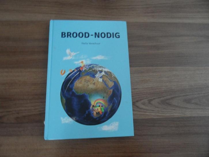 Brood-nodig- Nella Verschuur, Boeken, Kinderboeken | Jeugd | onder 10 jaar, Gelezen, Ophalen of Verzenden