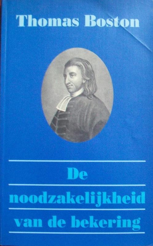 ds. Thomas Boston - De noodzakelijkheid van de bekering, Boeken, Godsdienst en Theologie, Gelezen, Christendom | Protestants, Ophalen of Verzenden