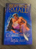 Beatrice Small - De wildernis die liefde heet, Ophalen of Verzenden, Zo goed als nieuw