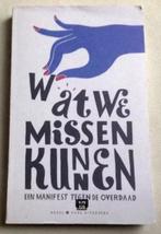 Wat we missen kunnen manifest tegen de overdaad, Gelezen, Verzenden, Maatschappij en Samenleving, Meerdere auteurs