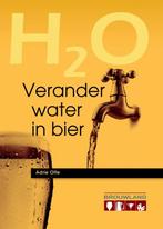Verander water in bier, Gelezen, Adrie Otte, Ophalen of Verzenden, Overige onderwerpen