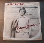 Benny Neyman - Ik Weet Niet Hoe, Ophalen of Verzenden, Zo goed als nieuw, Nederlandstalig